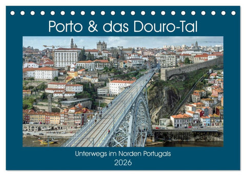 Porto & das Douro-Tal (Tischkalender 2026 DIN A5 quer), CALVENDO Monatskalender