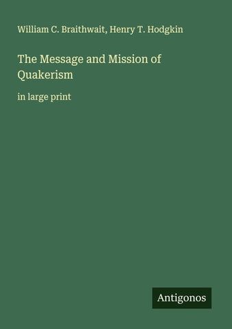 The Message and Mission of Quakerism