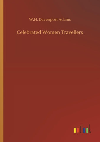 Celebrated Women Travellers