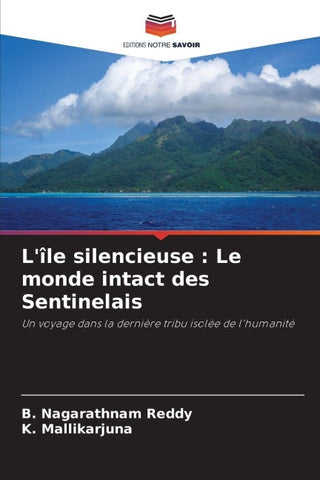 L'île silencieuse : Le monde intact des Sentinelais