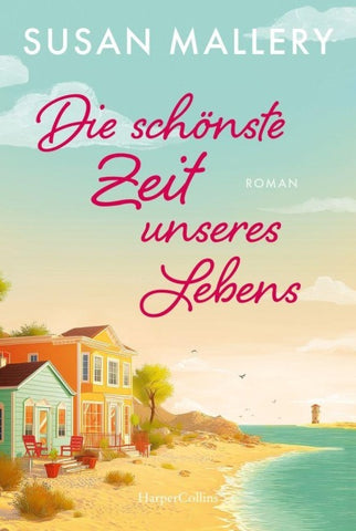 Die schönste Zeit unseres Lebens