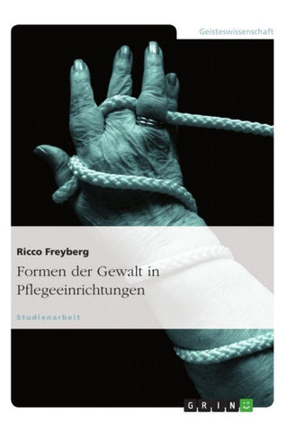 Formen der Gewalt in Pflegeeinrichtungen