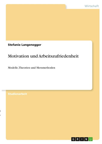 Motivation und Arbeitszufriedenheit