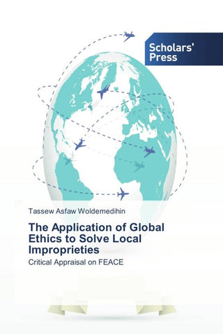 The Application of Global Ethics to Solve Local Improprieties