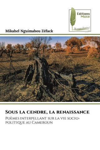 Sous la cendre, la renaissance