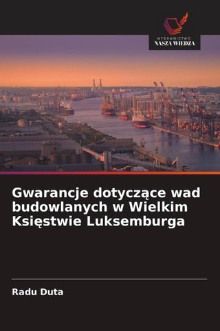 Gwarancje dotycz¿ce wad budowlanych w Wielkim Ksi¿stwie Luksemburga