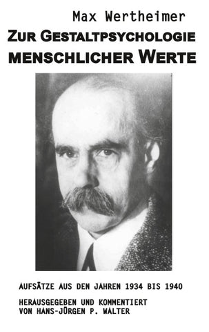 Zur Gestaltpsychologie menschlicher Werte (Autor: Max Wertheimer)