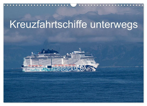 Kreuzfahrtschiffe unterwegs (Wandkalender 2027 DIN A3 quer), CALVENDO Monatskalender