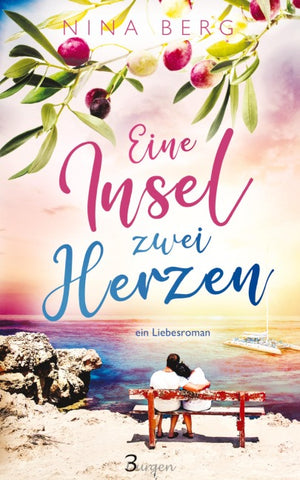 Eine Insel, zwei Herzen: ein Liebesroman