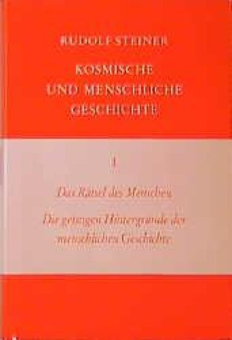 Das Rätsel des Menschen. Die geistigen Hintergründe der menschlichen Geschichte