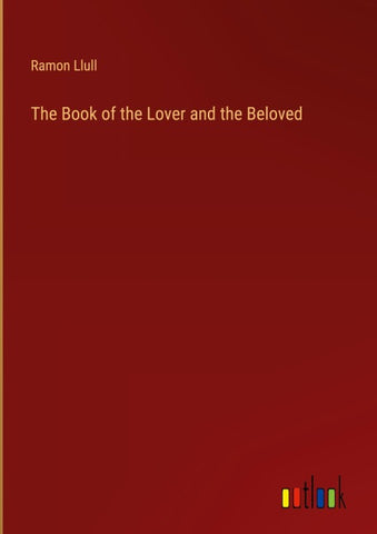 The Book of the Lover and the Beloved