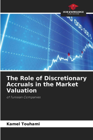 The Role of Discretionary Accruals in the Market Valuation