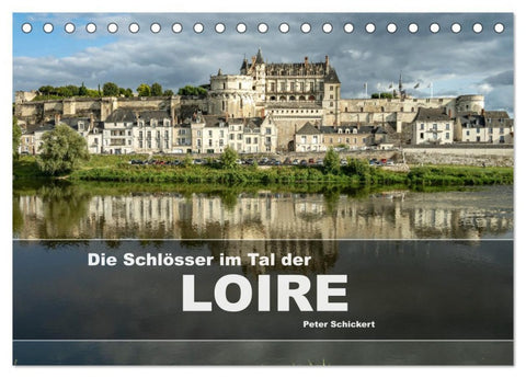 Die Schlösser im Tal der Loire (Tischkalender 2026 DIN A5 quer), CALVENDO Monatskalender