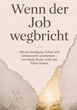 Wenn der Job wegbricht