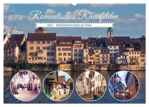 Romantisches Rheinfelden (Wandkalender 2027 DIN A2 quer), CALVENDO Monatskalender