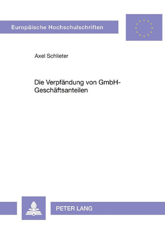 Die Verpfändung von GmbH-Geschäftsanteilen