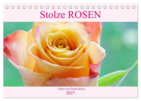 Stolze Rosen (Tischkalender 2027 DIN A5 quer), CALVENDO Monatskalender