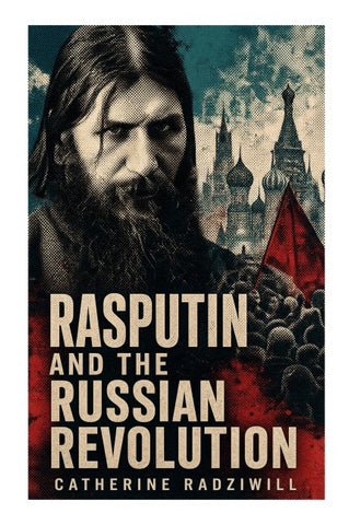 Rasputin and the Russian Revolution