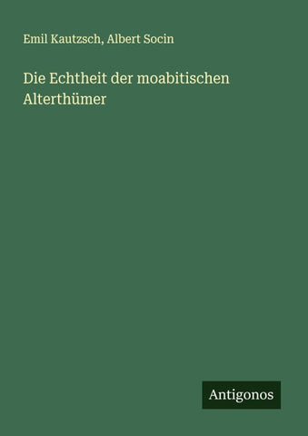 Die Echtheit der moabitischen Alterthümer