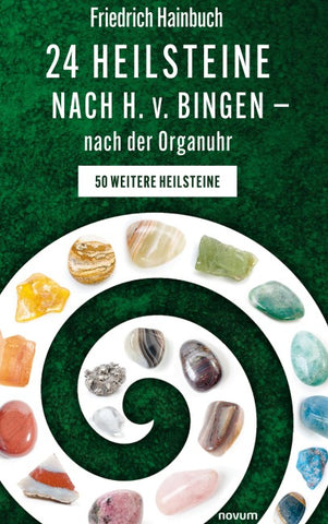 24 Heilsteine nach H. v. Bingen – nach der Organuhr