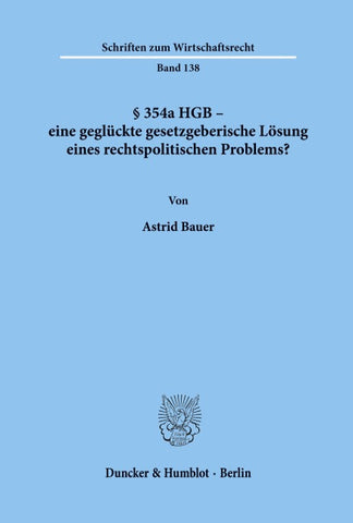 § 354a HGB - eine geglückte gesetzgeberische Lösung eines rechtspolitischen Problems?
