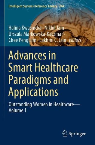 Advances in Smart Healthcare Paradigms and Applications