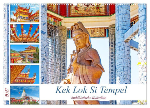 Kek Lok Si Tempel - buddhistische Kultstätte (Wandkalender 2027 DIN A2 quer), CALVENDO Monatskalender