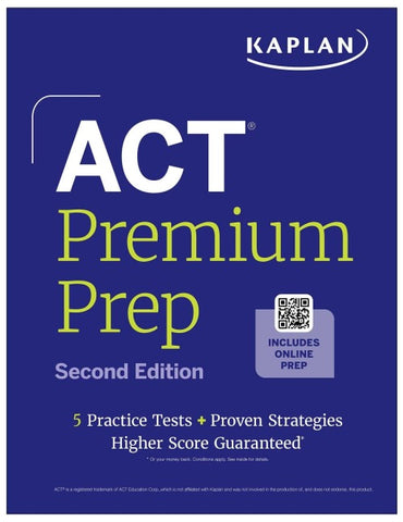 ACT Premium Prep, Second Edition (2026-2027): Includes 5 Full Length Practice Tests, 100s of Practice Questions + 1 Year Access to Online Quizzes and Video Instruction (Kaplan Test Prep)