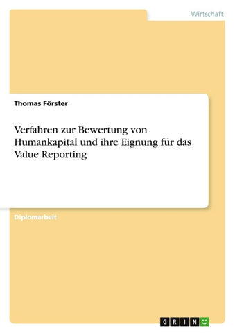 Verfahren zur Bewertung von Humankapital und ihre Eignung für das Value Reporting