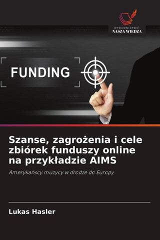Szanse, zagro¿enia i cele zbiórek funduszy online na przyk¿adzie AIMS