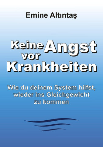Keine Angst vor Krankheiten