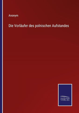 Die Vorläufer des polnischen Aufstandes