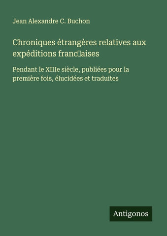 Chroniques étrangères relatives aux expéditions franc¿aises