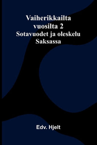 Vaiherikkailta vuosilta 2