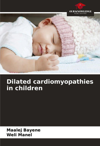 Dilated cardiomyopathies in children