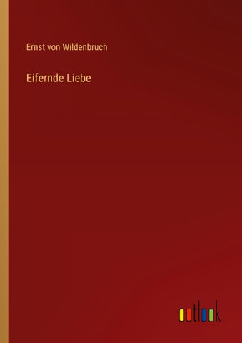 Eifernde Liebe