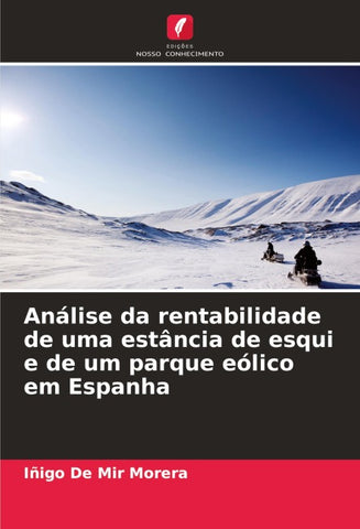 Análise da rentabilidade de uma estância de esqui e de um parque eólico em Espanha