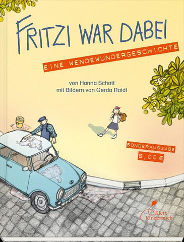 Fritzi war dabei. Eine Wendewundergeschichte (