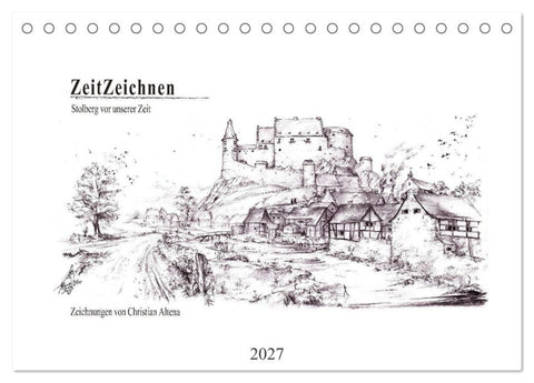 ZeitZeichnen - Stolberg vor unserer Zeit (Tischkalender 2027 DIN A5 quer), CALVENDO Monatskalender