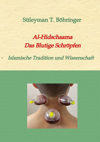 Al-Hidschaama  Das Blutige Schröpfen