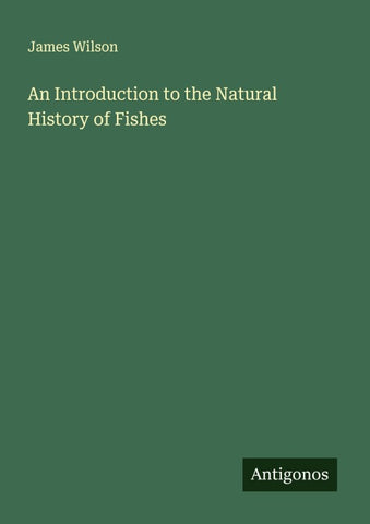 An Introduction to the Natural History of Fishes