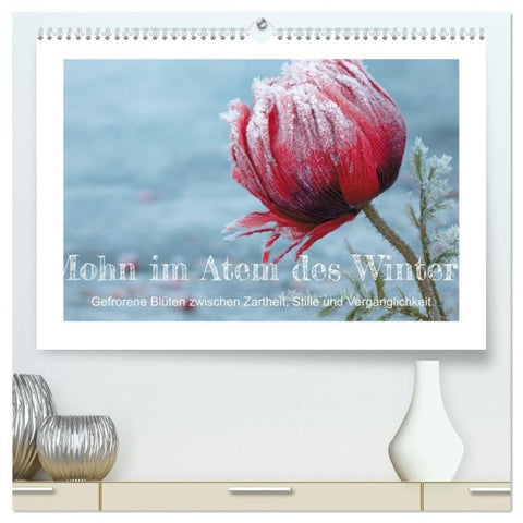Mohn im Atem des Winters (hochwertiger Premium Wandkalender 2027 DIN A2 quer), Kunstdruck in Hochglanz