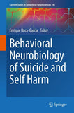 Behavioral Neurobiology of Suicide and Self Harm