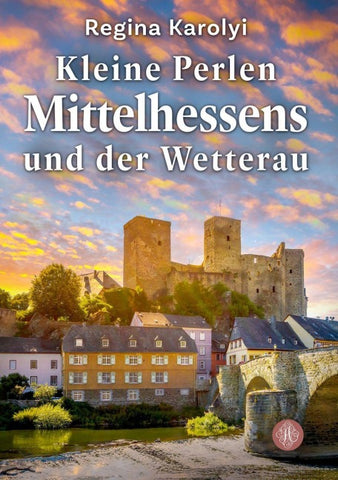 Kleine Perlen Mittelhessens und der Wetterau