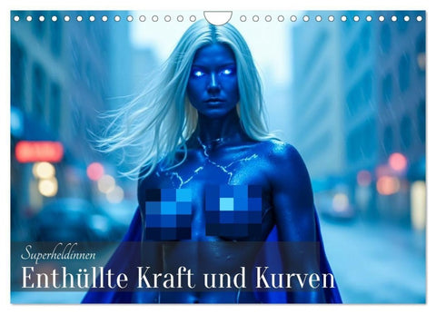 Superheldinnen - Enthüllte Kraft und Kurven (Wandkalender 2027 DIN A4 quer), CALVENDO Monatskalender