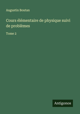 Cours élémentaire de physique suivi de problèmes