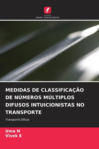 MEDIDAS DE CLASSIFICAÇÃO DE NÚMEROS MÚLTIPLOS DIFUSOS INTUICIONISTAS NO TRANSPORTE
