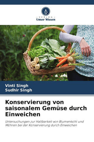 Konservierung von saisonalem Gemüse durch Einweichen