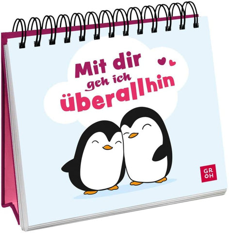 Mit dir geh ich überallhin