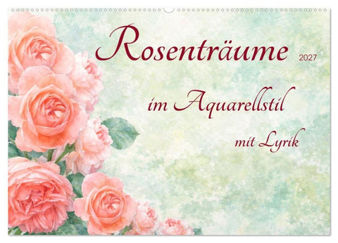 Rosenträume im Aquarellstil (Wandkalender 2027 DIN A2 quer), CALVENDO Monatskalender